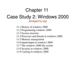 Case Study 2: Windows 2000 abridged by wgt