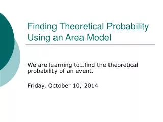 Finding Theoretical Probability Using an Area Model