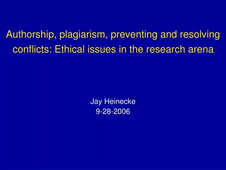 authorship plagiarism preventing and resolving conflicts ethical issues in the research arena