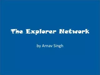 The Explorer Network