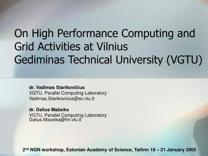 on high performance computing and grid activities at vilnius gediminas technical university vgtu