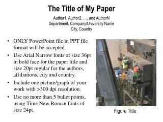 ONLY PowerPoint file in PPT file format will be accepted.