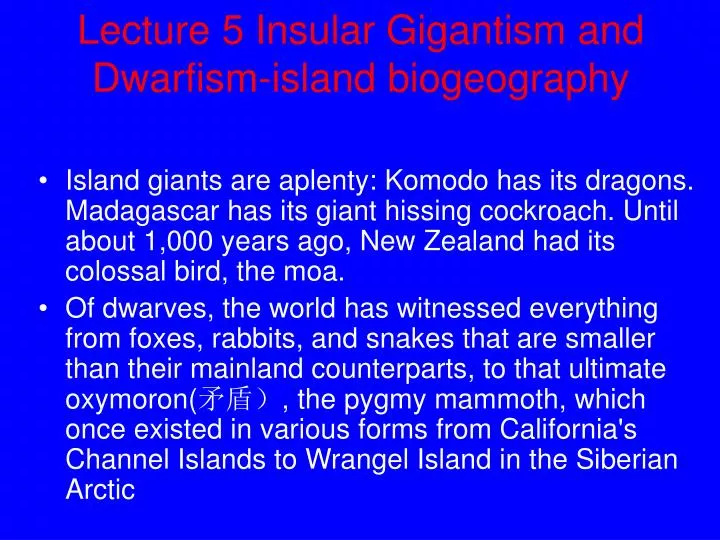 lecture 5 insular gigantism and dwarfism island biogeography