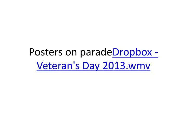 posters on parade dropbox veteran s day 2013 wmv