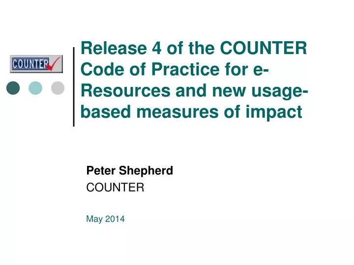 release 4 of the counter code of practice for e resources and new usage based measures of impact