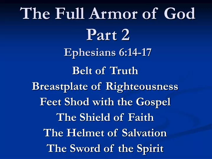 the full armor of god part 2 ephesians 6 14 17