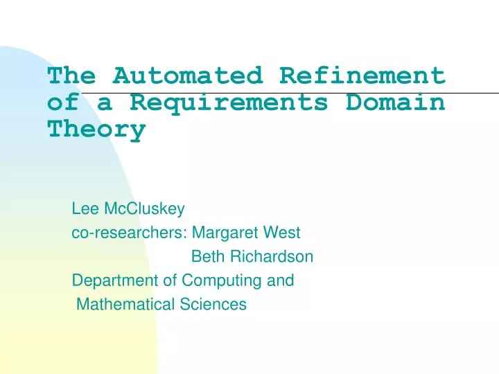 the automated refinement of a requirements domain theory