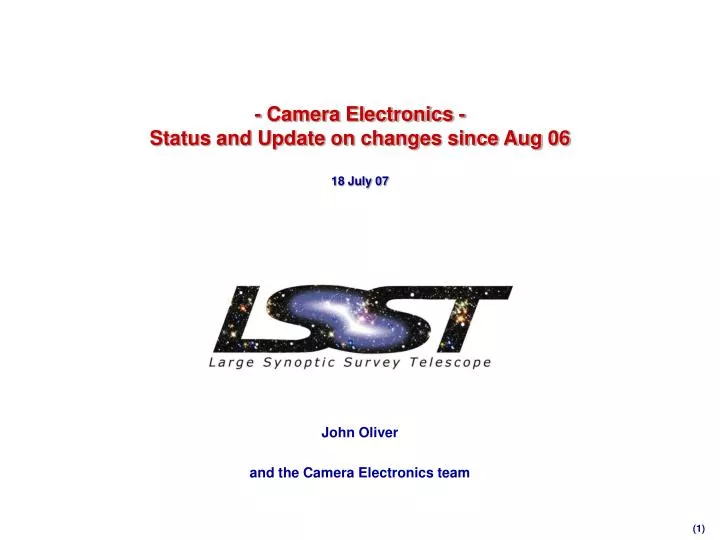 camera electronics status and update on changes since aug 06 18 july 07