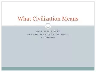 What Civilization Means