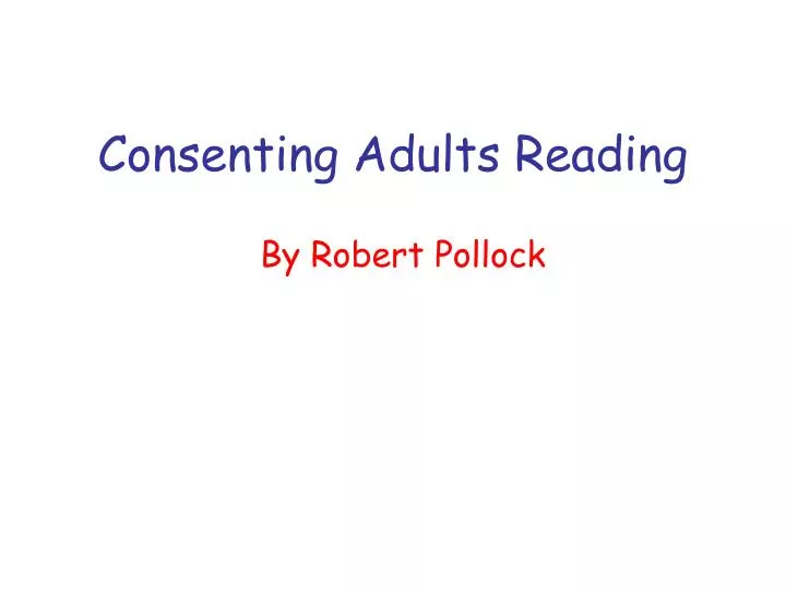 consenting adults reading