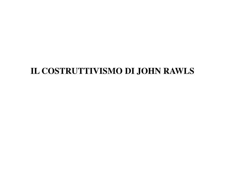 il costruttivismo di john rawls