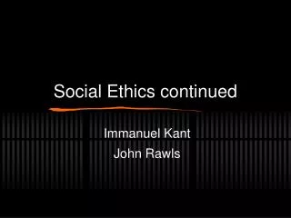Social Ethics continued