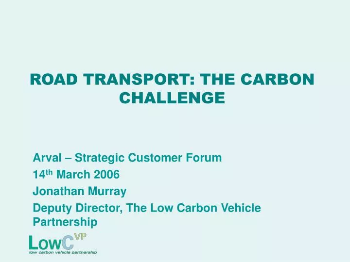 road transport the carbon challenge