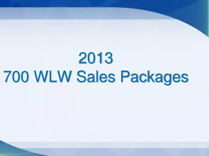 2013 700 wlw sales packages