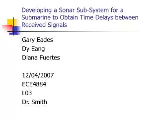 Developing a Sonar Sub-System for a Submarine to Obtain Time Delays between Received Signals