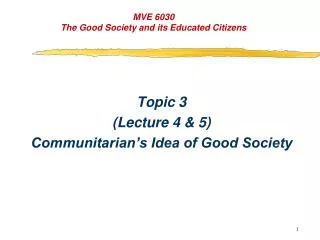 MVE 6030 The Good Society and its Educated Citizens