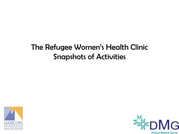 the refugee women s health clinic snapshots of activities