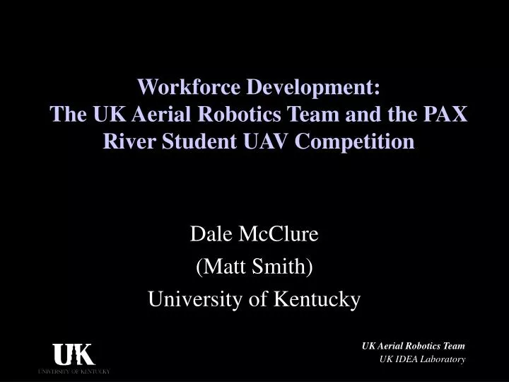 workforce development the uk aerial robotics team and the pax river student uav competition