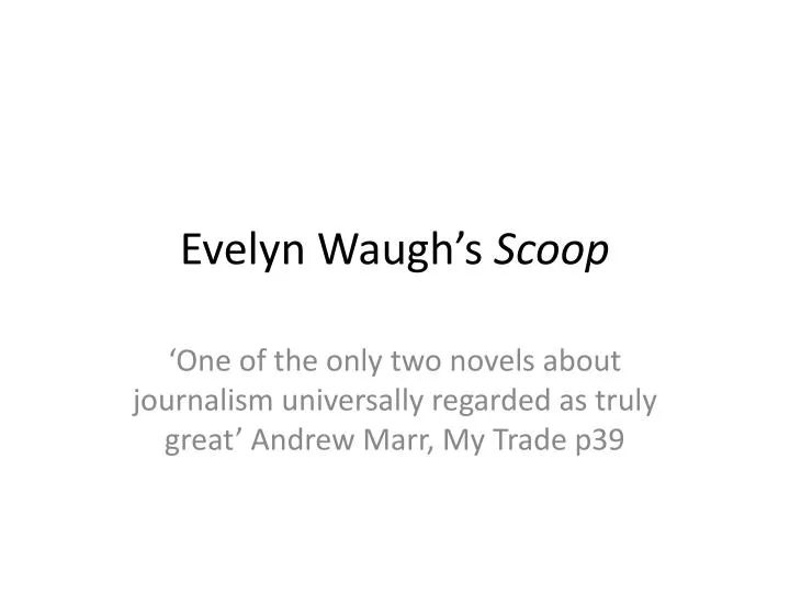 evelyn waugh s scoop