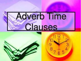 Adverb Time Clauses