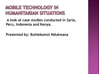 Mobile technology in humanitarian situations