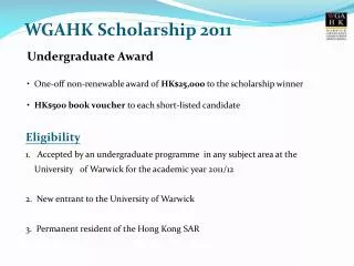 Undergraduate Award One-off non-renewable award of HK$25,000 to the scholarship winner