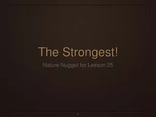 The Strongest!