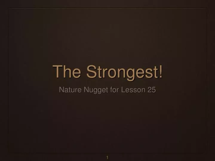 the strongest