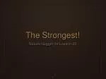 The Strongest!