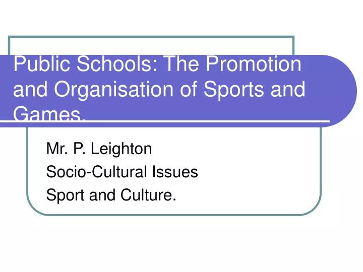 public schools the promotion and organisation of sports and games