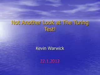 Not Another Look at The Turing Test!