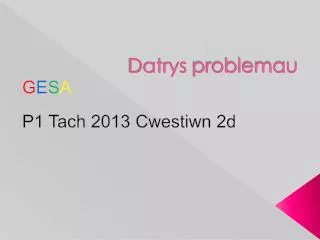 datrys problemau