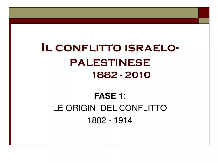 il conflitto israelo palestinese 1882 2010