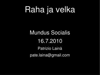 mundus socialis 16 7 2010 patrizio lain pate laina@gmail com