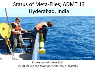 Status of Meta-Files, ADMT 13 Hyderabad, India