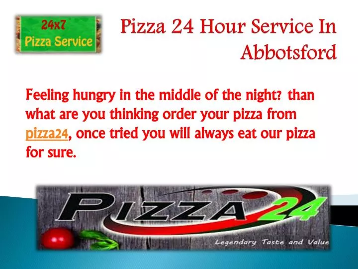 pizza 24 hour service in abbotsford