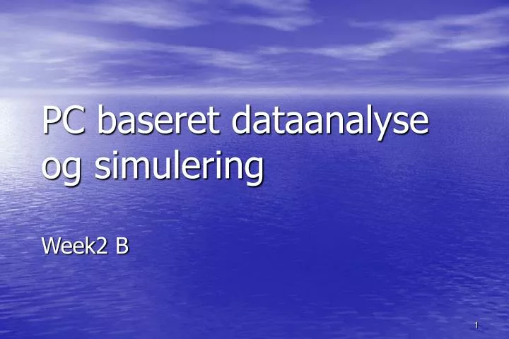 pc baseret dataanalyse og simulering week2 b