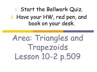 Area: Triangles and Trapezoids Lesson 10-2 p.509