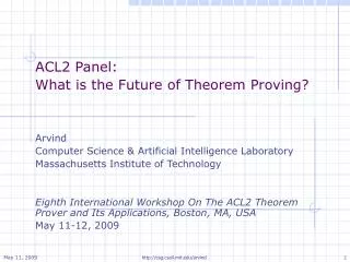 ACL2 Panel: What is the Future of Theorem Proving? Arvind