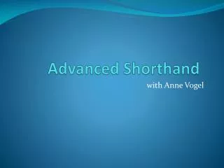 Advanced Shorthand