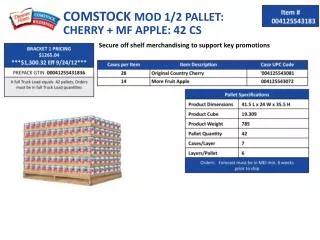 COMSTOCK MOD 1/2 PALLET: CHERRY + MF APPLE: 42 CS