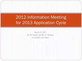 2012 Information Meeting for 2013 Application Cycle