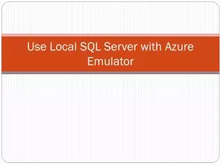 use local sql server with azure emulator