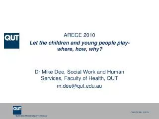 ARECE 2010 Let the children and young people play-where, how, why?
