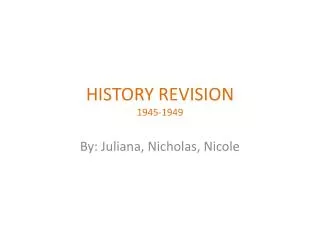 HISTORY REVISION 1945-1949