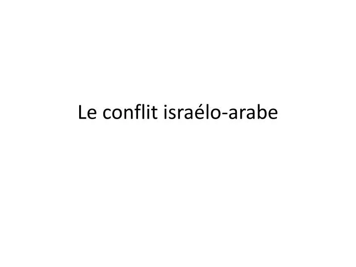 le conflit isra lo arabe