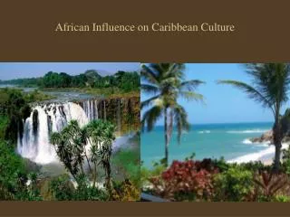 African Influence on Caribbean Culture