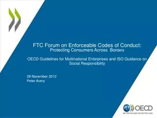 FTC Forum on Enforceable Codes of Conduct: Protecting Consumers Across Bor ders