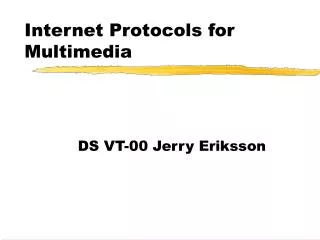 Internet Protocols for Multimedia