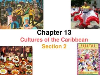 Chapter 13 Cultures of the Caribbean Section 2